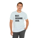 Best Husband Ever - T-Shirt