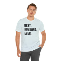 Best Husband Ever - T-Shirt