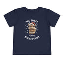 Too Sweet for the Naughty List - Toddler T-Shirt