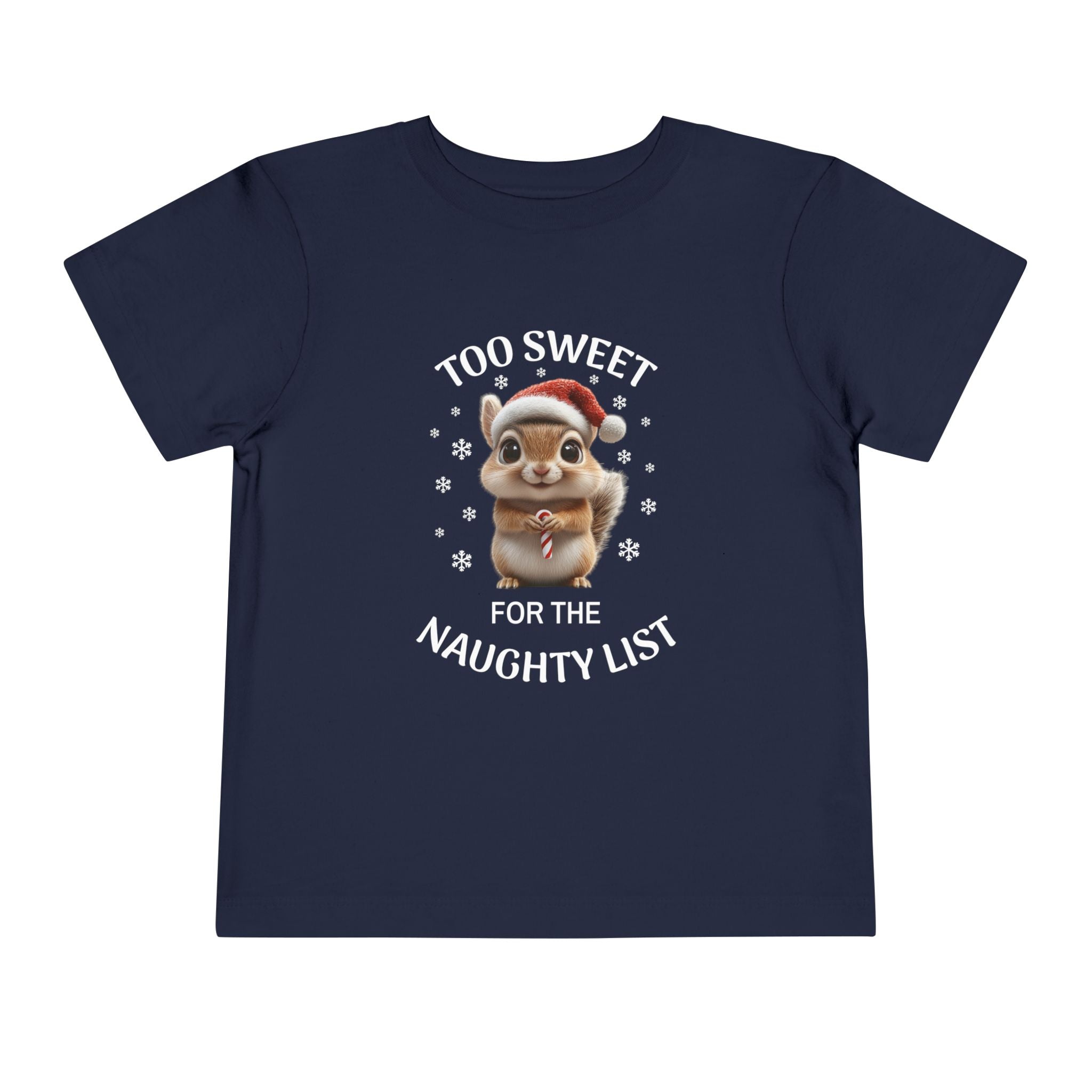 Too Sweet for the Naughty List - Toddler T-Shirt
