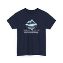 Take Me to the Mountains - T-Shirt