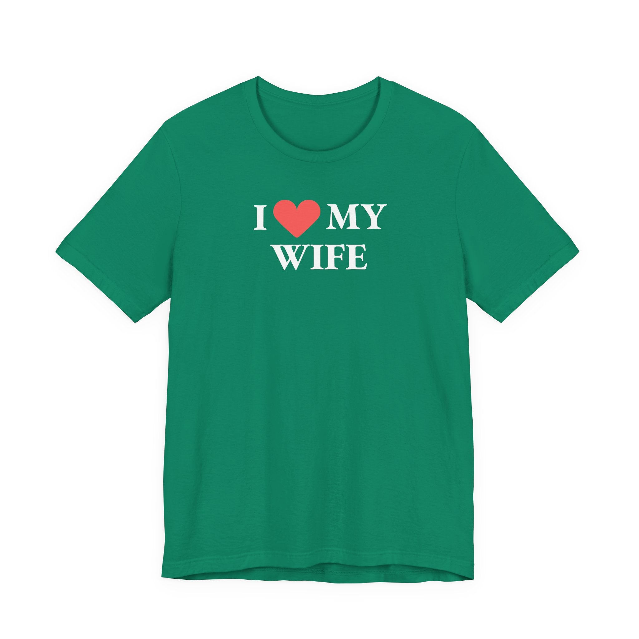I Love My Wife - T-Shirt