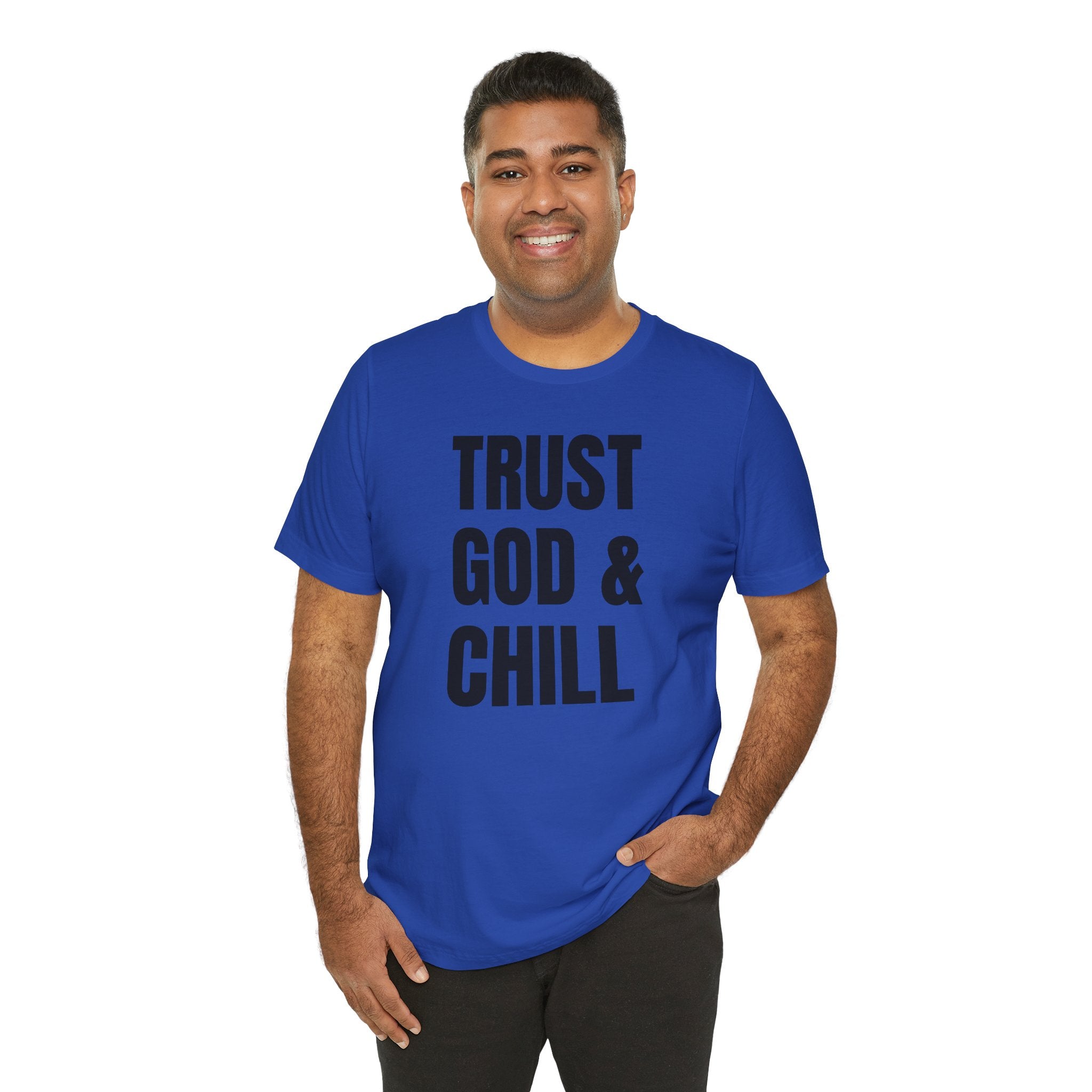 Trust God & Chill - T-Shirt