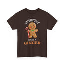 Everyone Loves a Ginger - T-Shirt