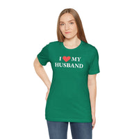 I Love My Husband - T-Shirt