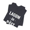 Lagom Är Bäst - T-Shirt