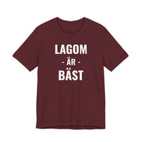 Lagom Är Bäst - T-Shirt