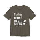 Football Beer & Game Day Cheer - T-Shirt
