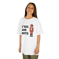 Y'all Are Nuts - Kids T-Shirt