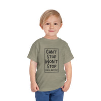 Can't Stop Won't Stop - Toddler T-Shirt