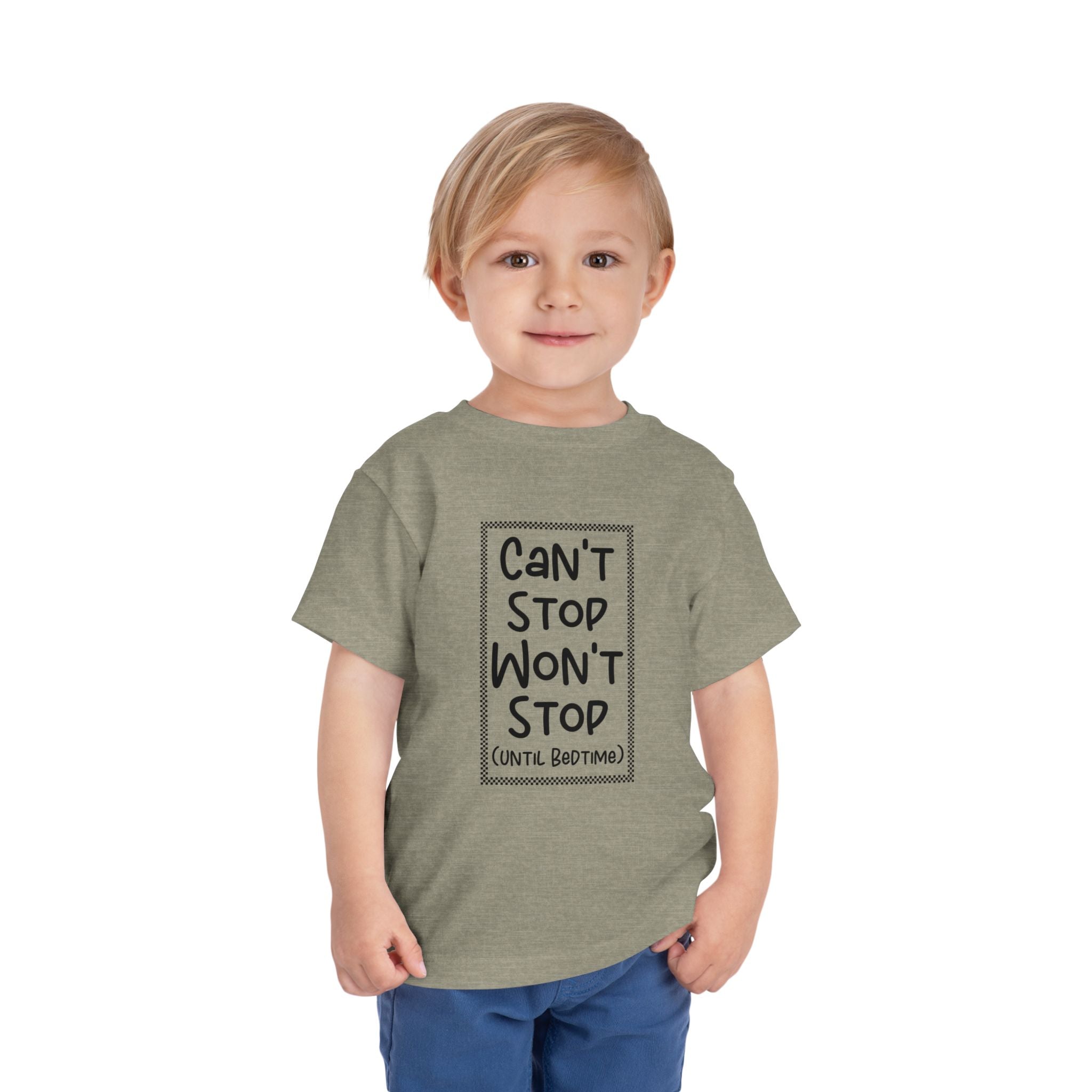 Can't Stop Won't Stop - Toddler T-Shirt