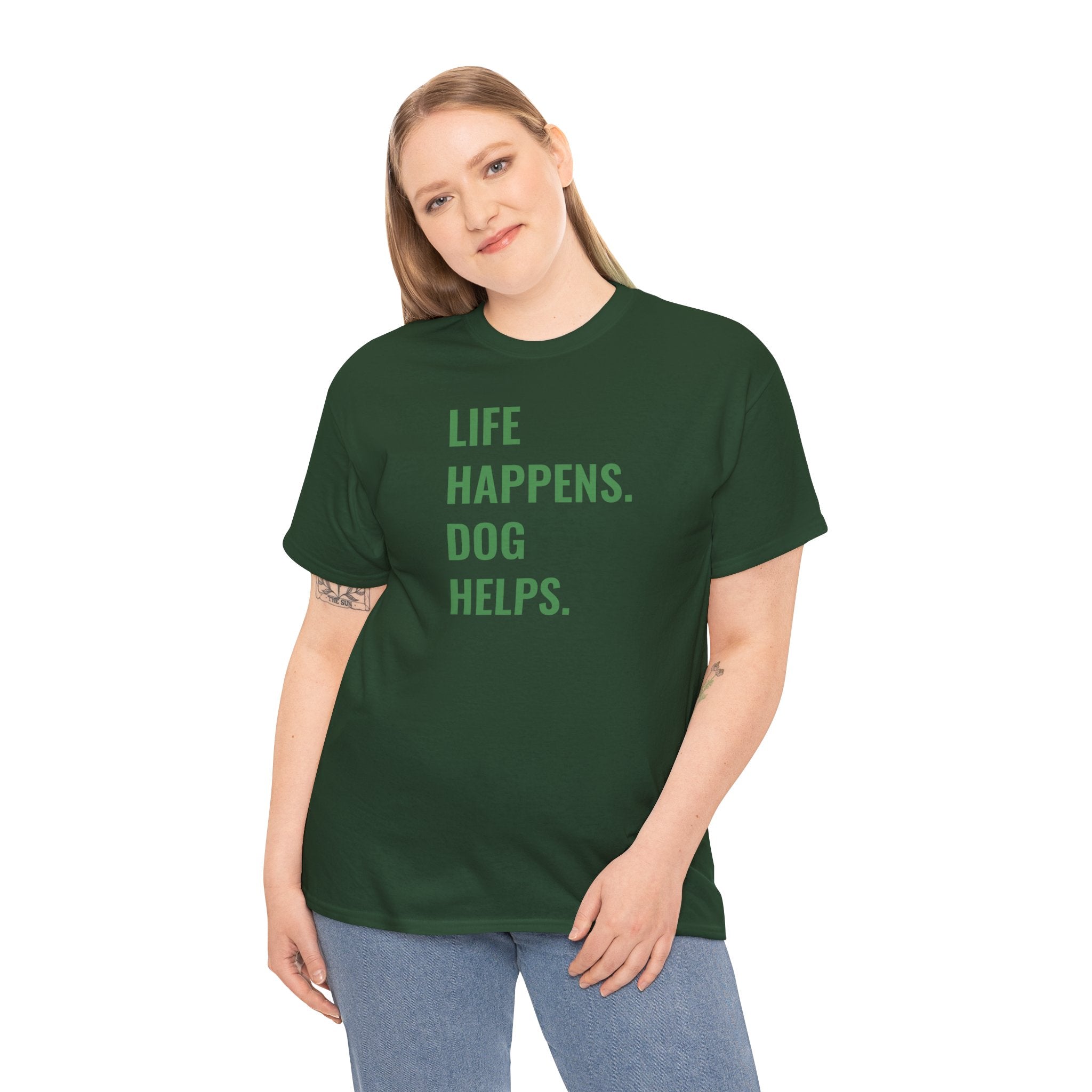 Life Happens Dog Helps - T-Shirt