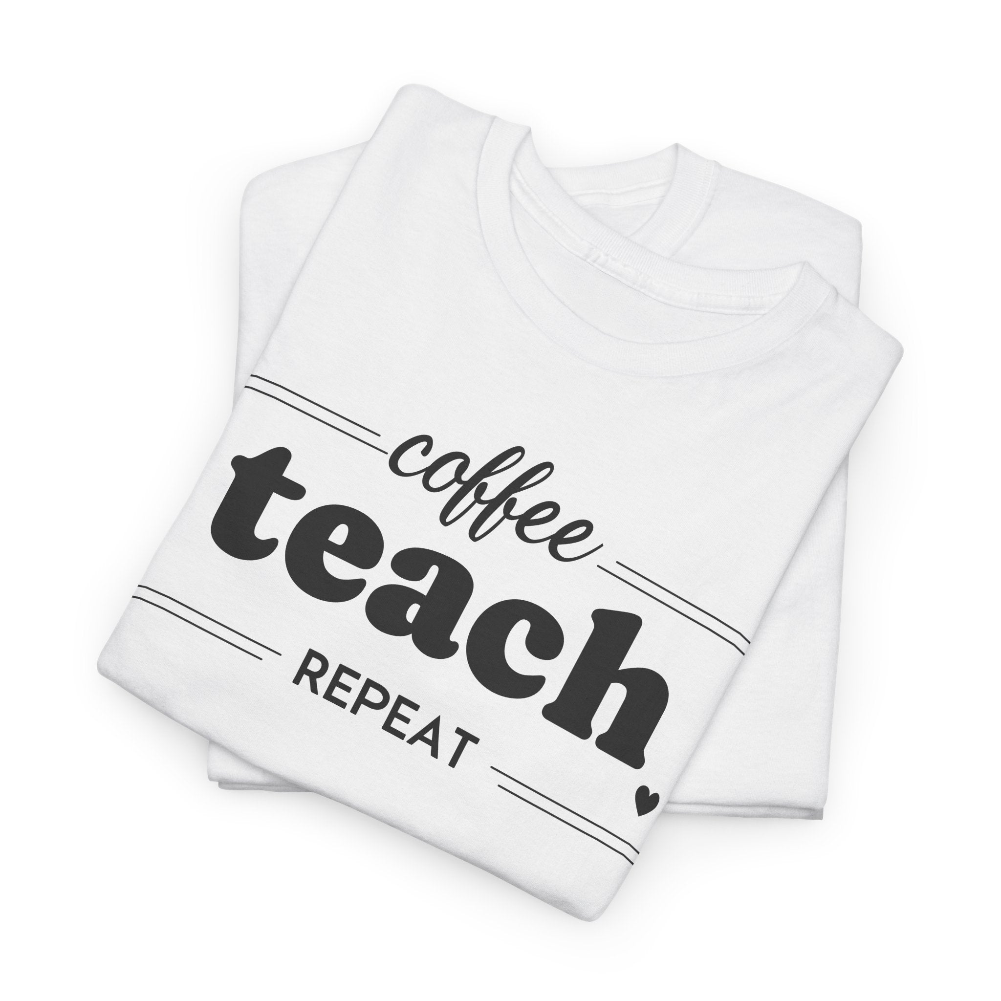 Coffee Teach Repeat - T-Shirt