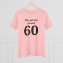 This Girl Just Turned 60 - T-Shirt