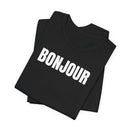 Bonjour - T-Shirt