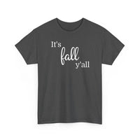 It's Fall Y'all - T-Shirt