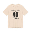 Cheers & Beers to 40 Years - T-Shirt