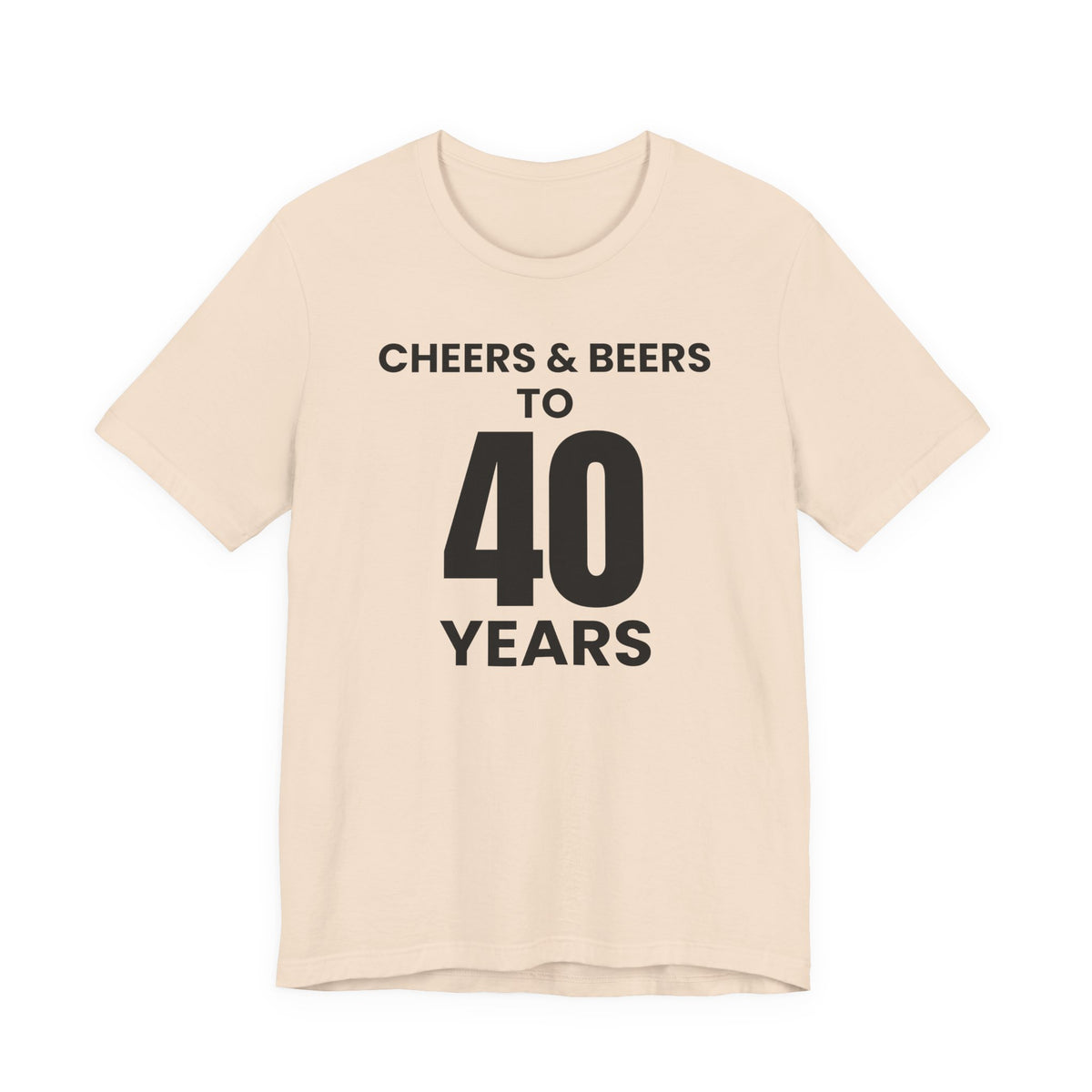 Cheers & Beers to 40 Years - T-Shirt