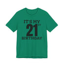 It's My 21st Birthday - T-Shirt