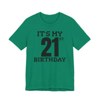 It's My 21st Birthday - T-Shirt