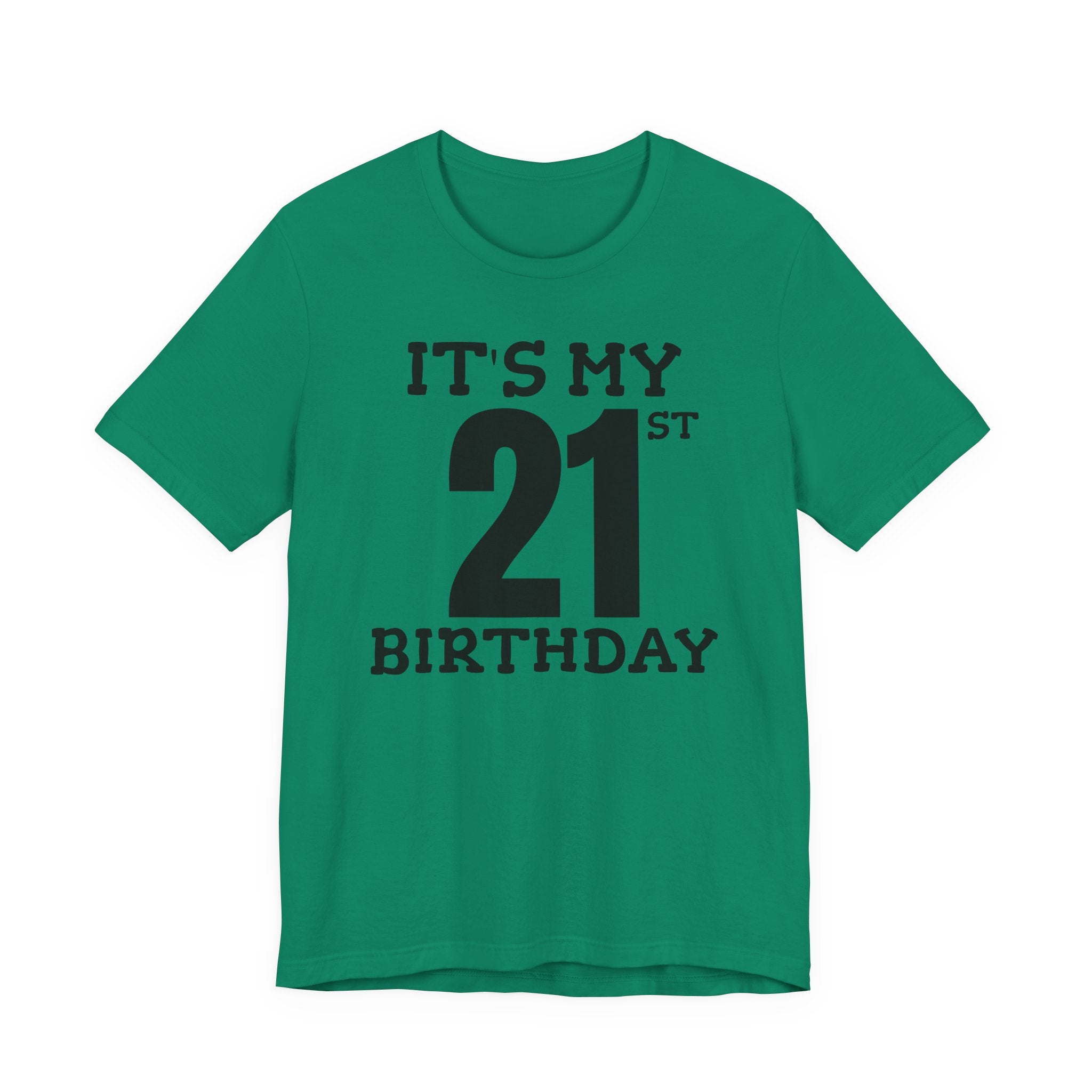 It's My 21st Birthday - T-Shirt