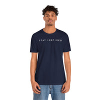 Stay Inspired - T-Shirt
