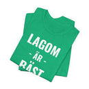Lagom Är Bäst - T-Shirt