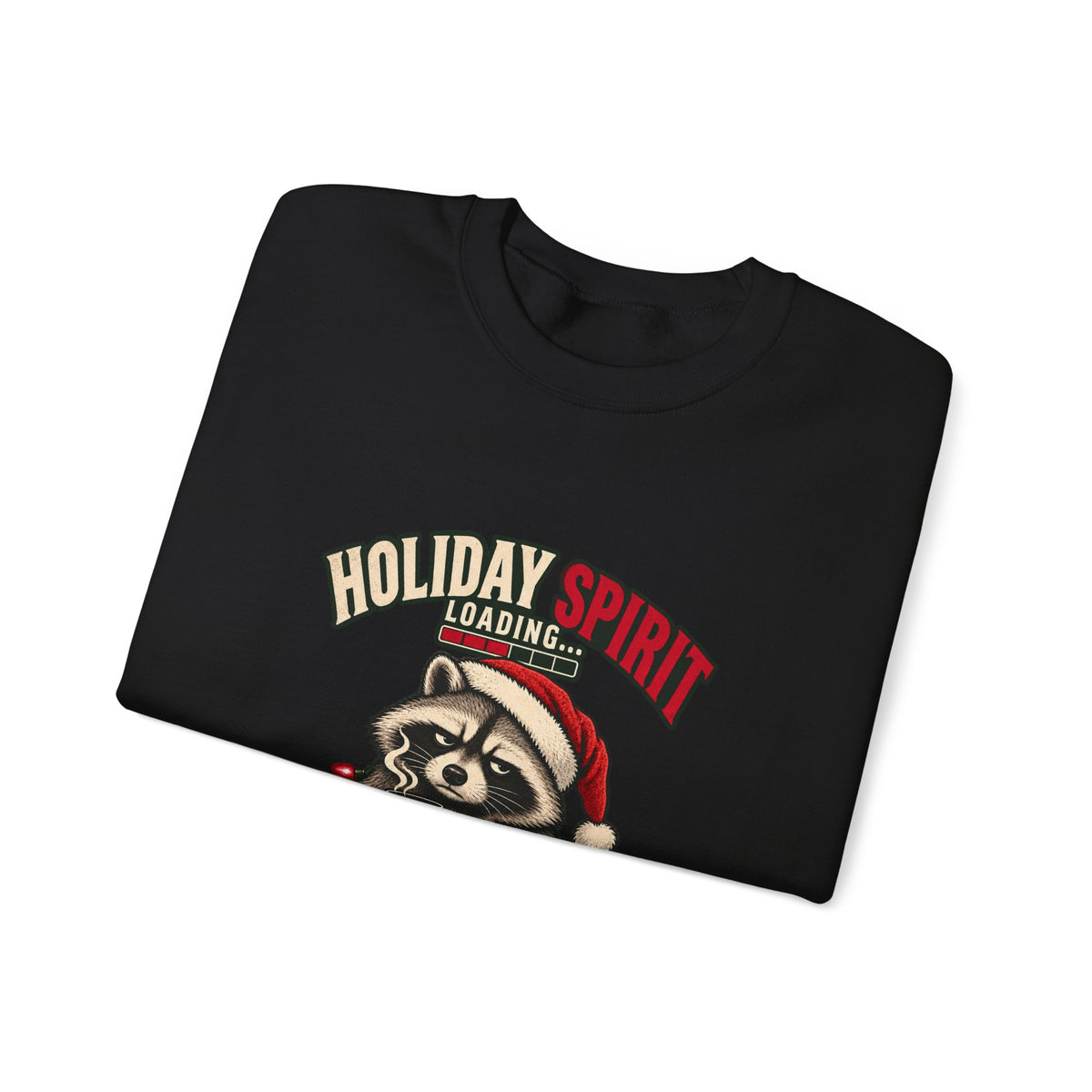 Holiday Spirit Loading – Funny Christmas Raccoon Crewneck Sweatshirt