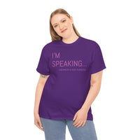 I'm Speaking - T-Shirt