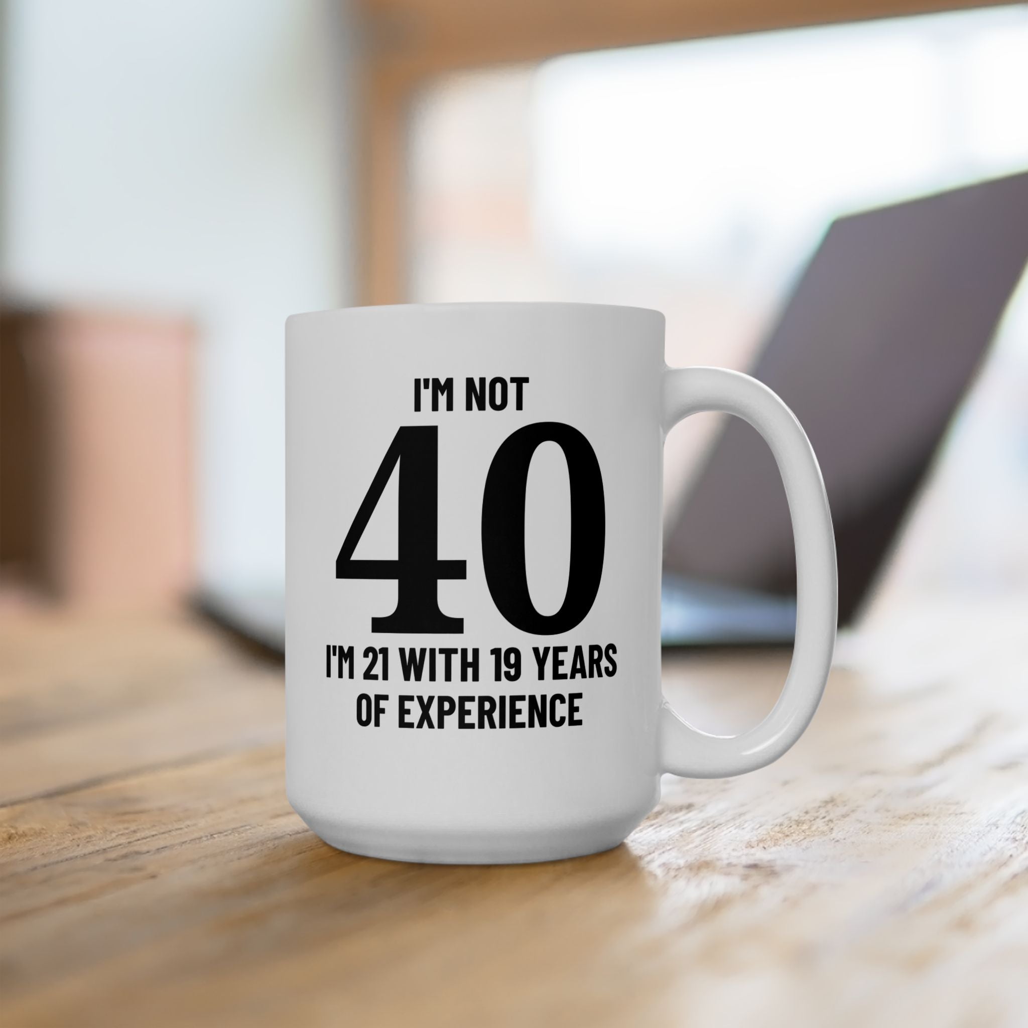 I'm Not 40 - Mug