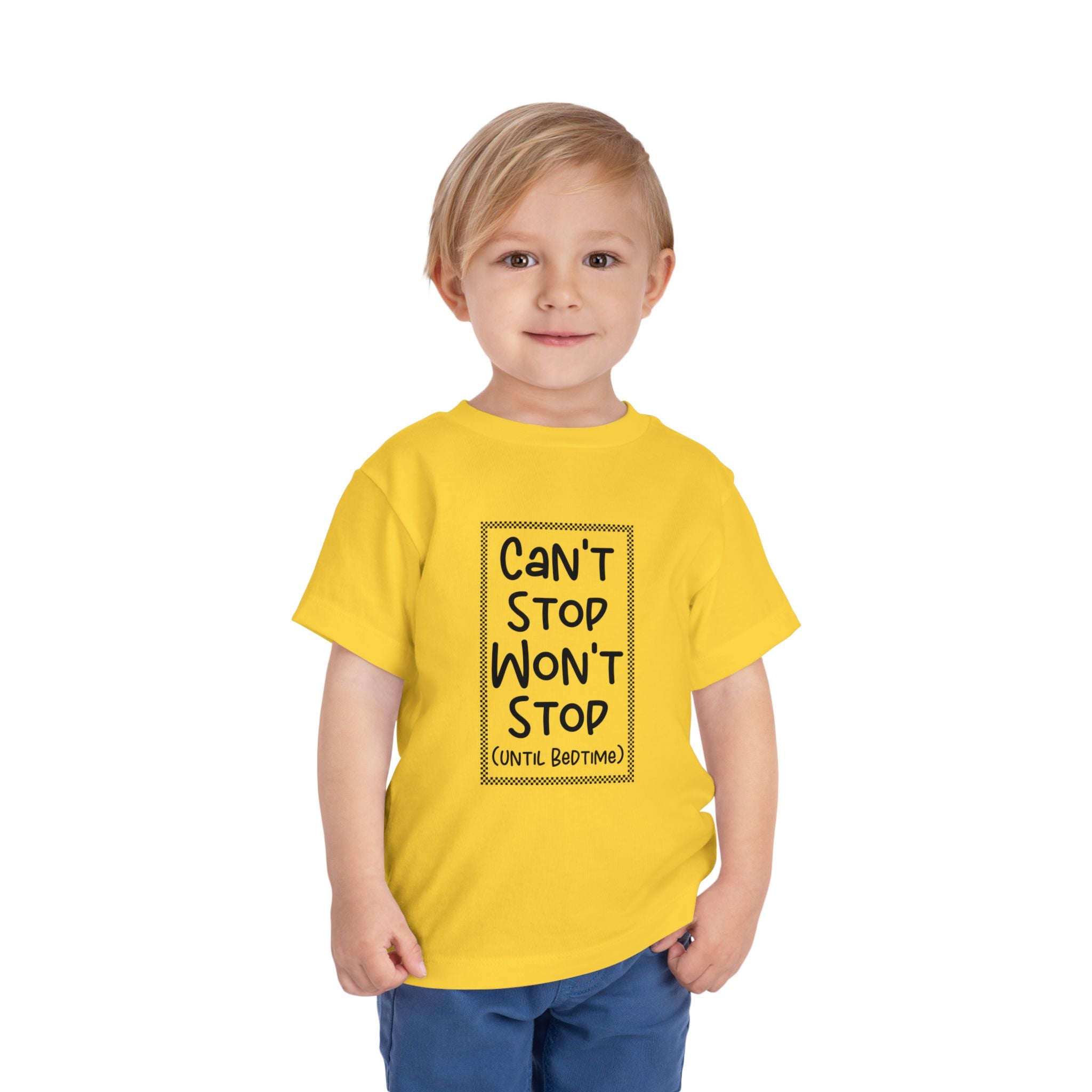Can't Stop Won't Stop - Toddler T-Shirt