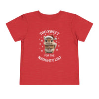Too Sweet for the Naughty List - Toddler T-Shirt