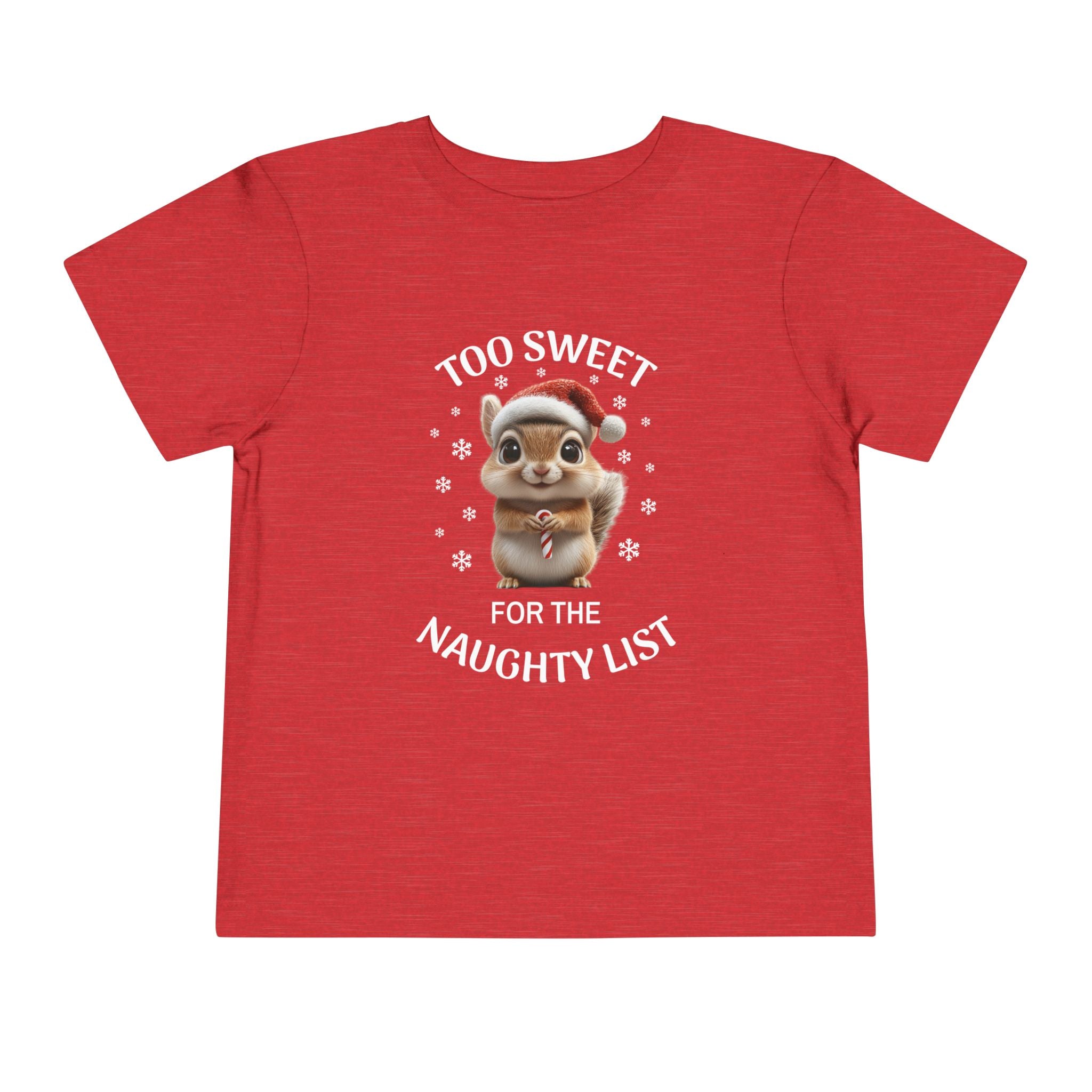 Too Sweet for the Naughty List - Toddler T-Shirt
