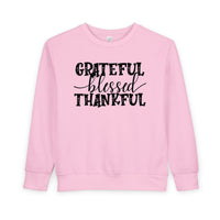 Grateful Blessed Thankful - Toddler Sweatshirt