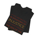 Speak Up for Injustice - T-Shirt