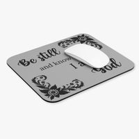 Be Still and Know That I Am God - Mouse Pad