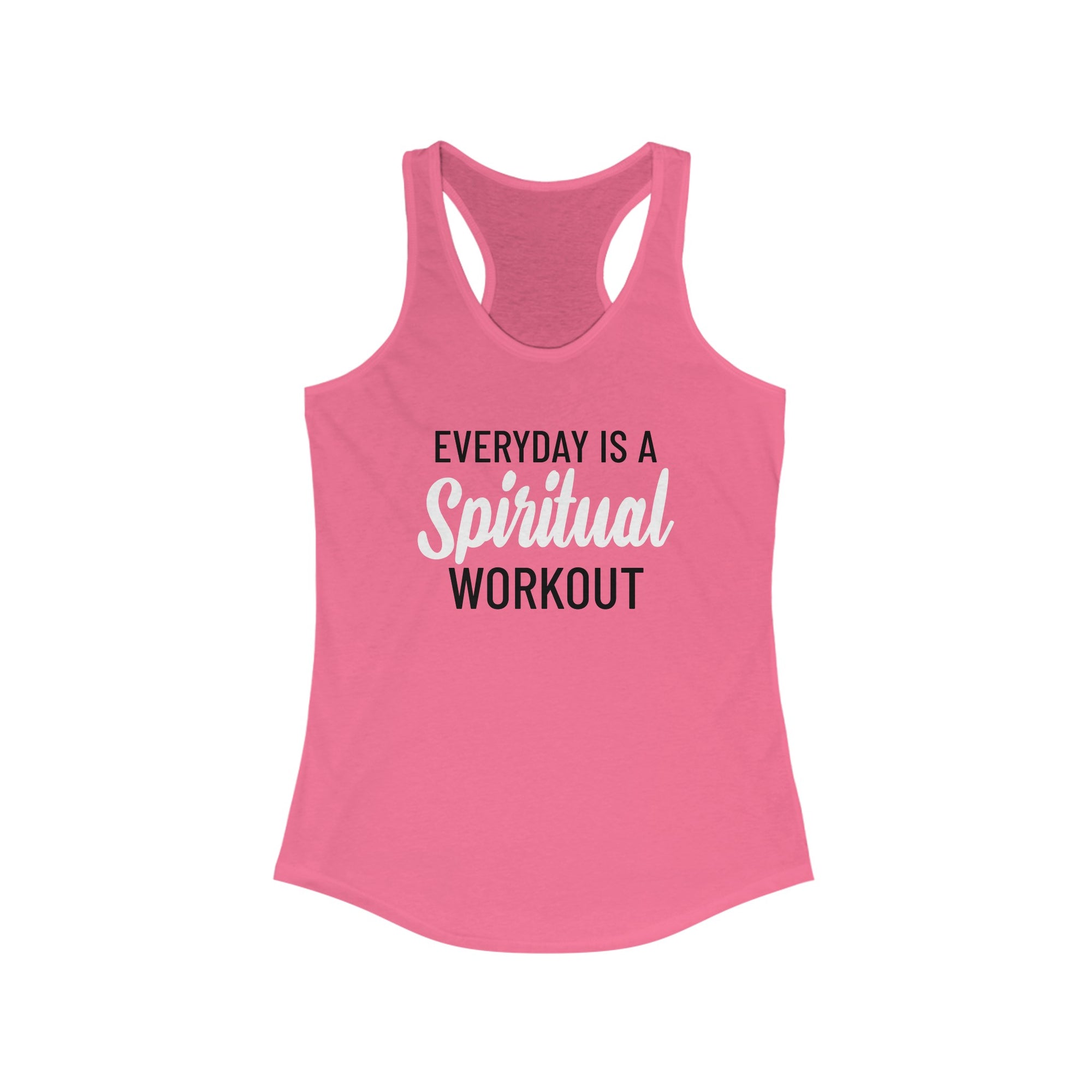 Everyday Is A Spiritual Workout - Racerback Tank