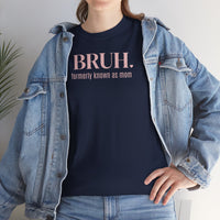 Bruh, Formerly Known as Mom - T-Shirt