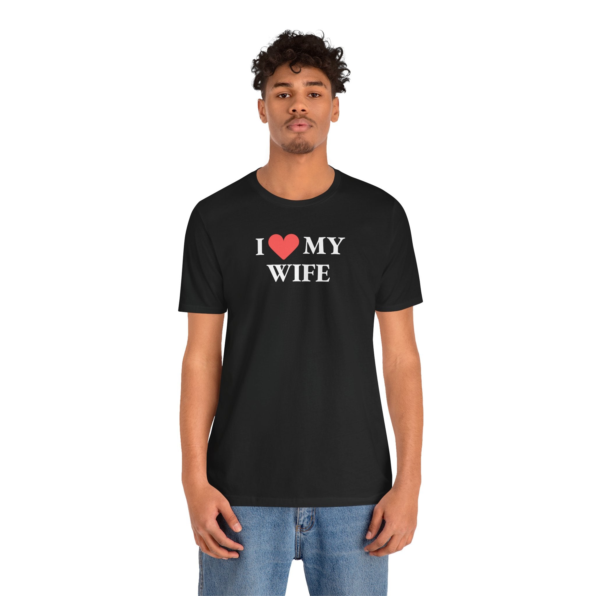 I Love My Wife - T-Shirt