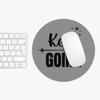 Keep Going - Mouse Pad