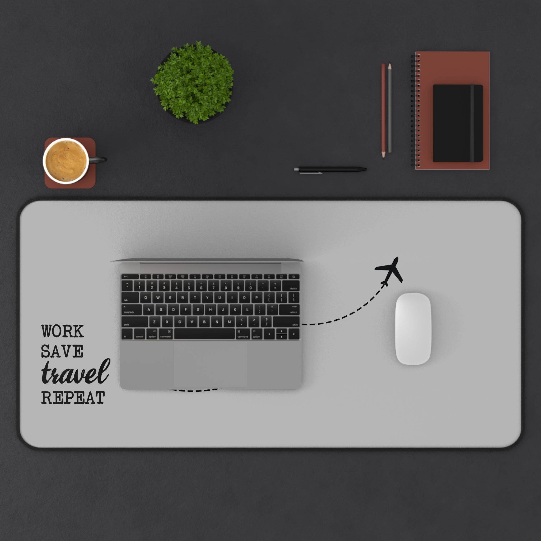 Work Save Travel Repeat - Desk Mat