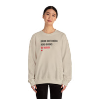 Drink Hot Cocoa, Read Books, Be Merry - Sweatshirt