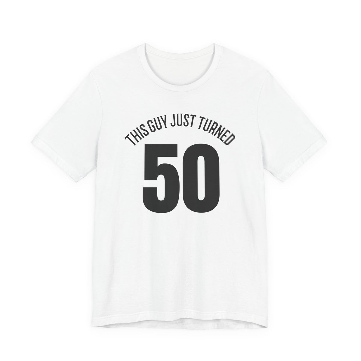 This Guy Just Turned 50 - T-Shirt