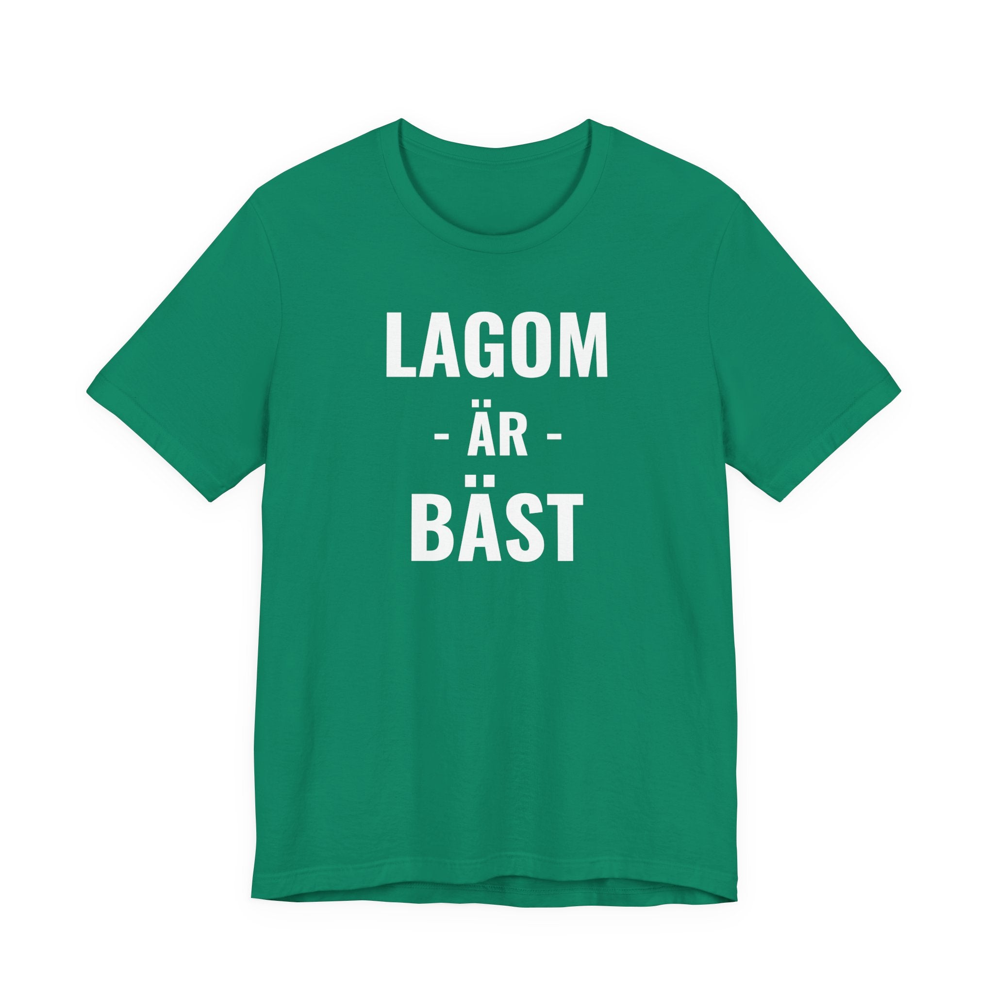 Lagom Är Bäst - T-Shirt