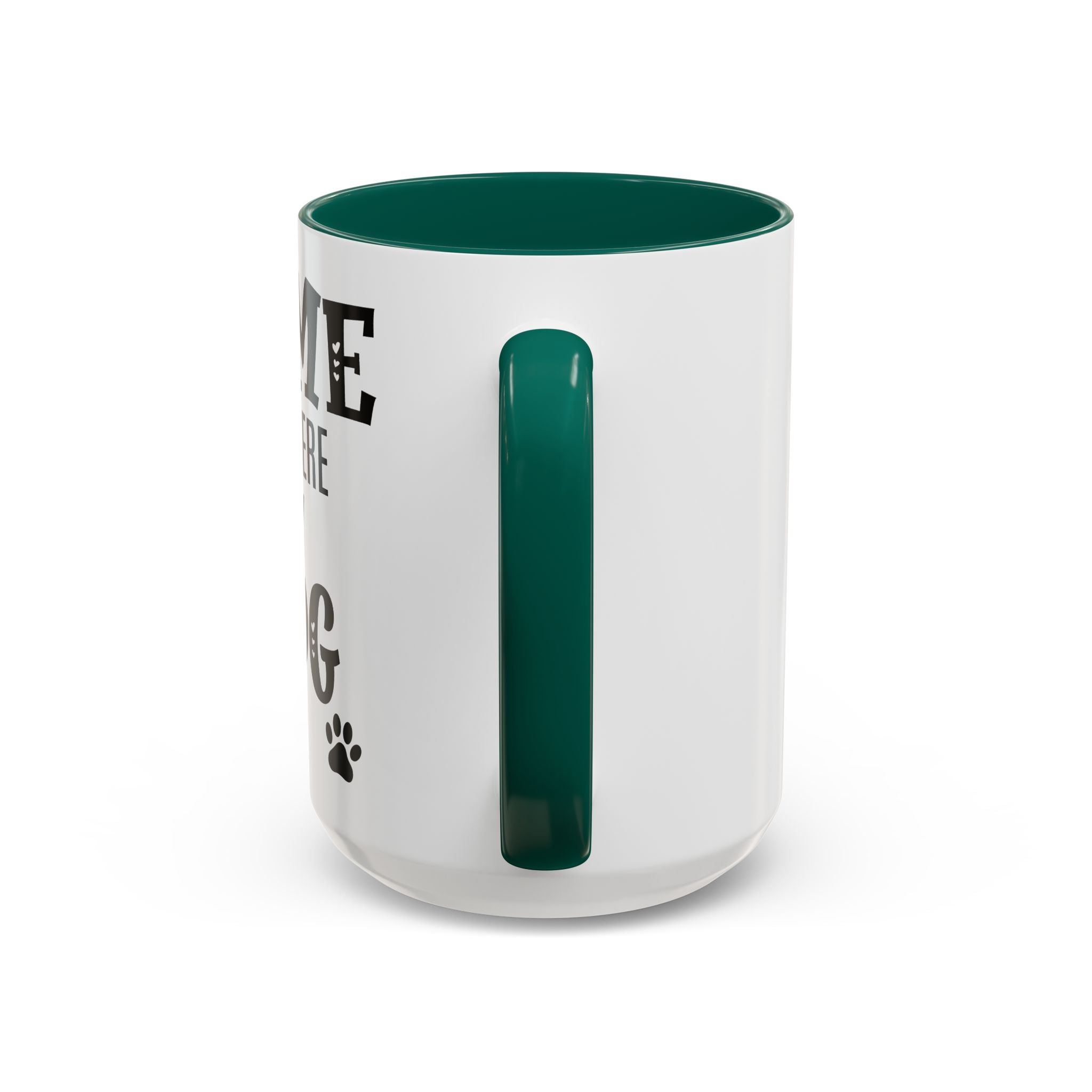 Home Is Where My Dog Is - Mug