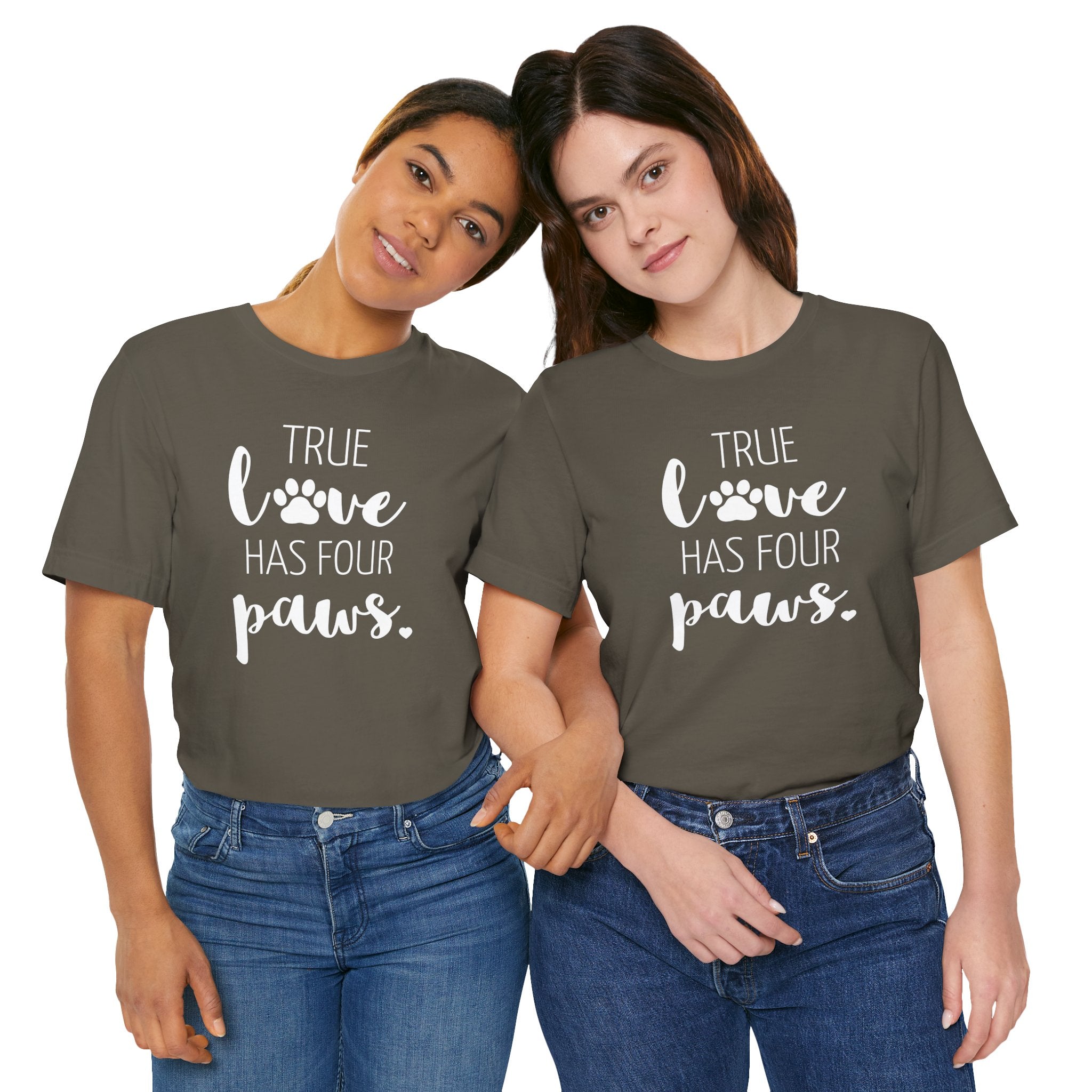 True Love Has Four Paws - T-Shirt