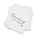 Traveling is My Therapy - T-Shirt
