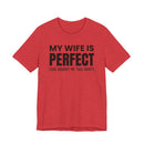 My Wife Is Perfect - T-Shirt