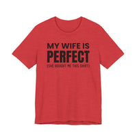 My Wife Is Perfect - T-Shirt
