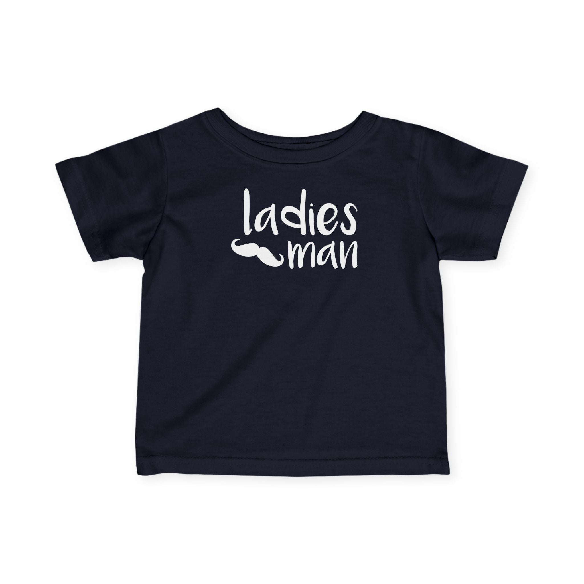 Ladies Man - Infant T-Shirt